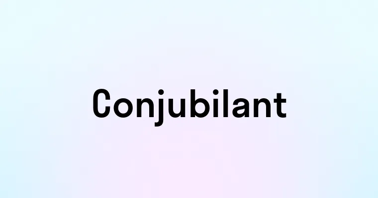 Conjubilant