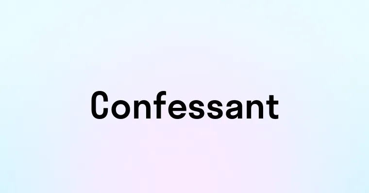 Confessant