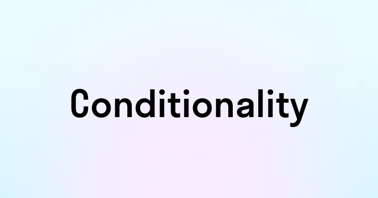 Conditionality