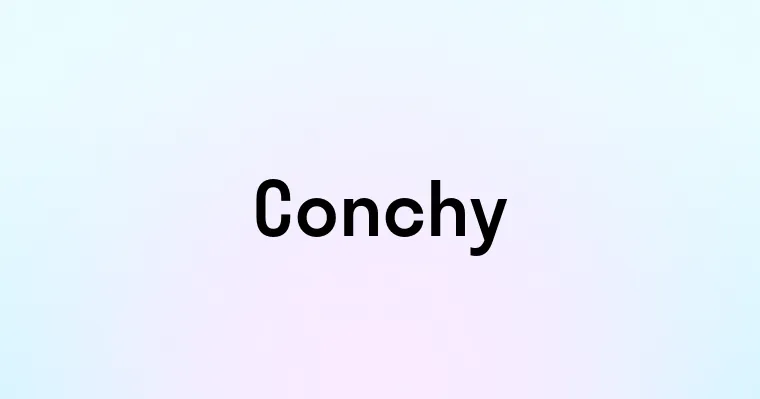 Conchy