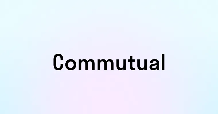 Commutual