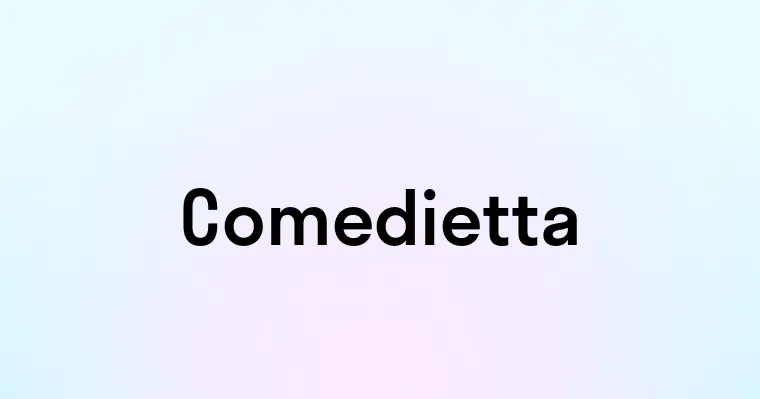 Comedietta