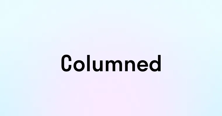 Columned