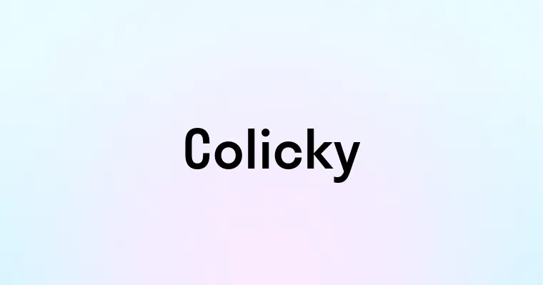 Colicky