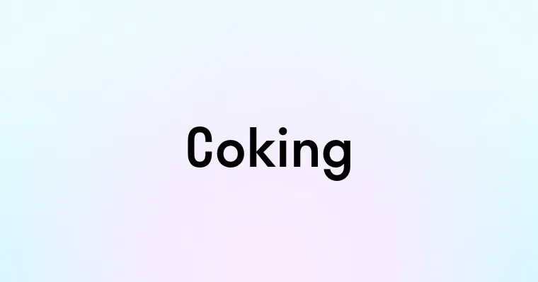 Coking