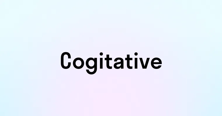 Cogitative