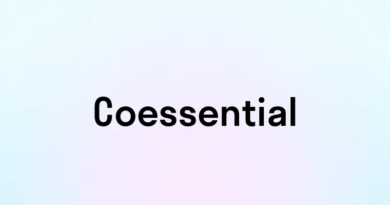 Coessential