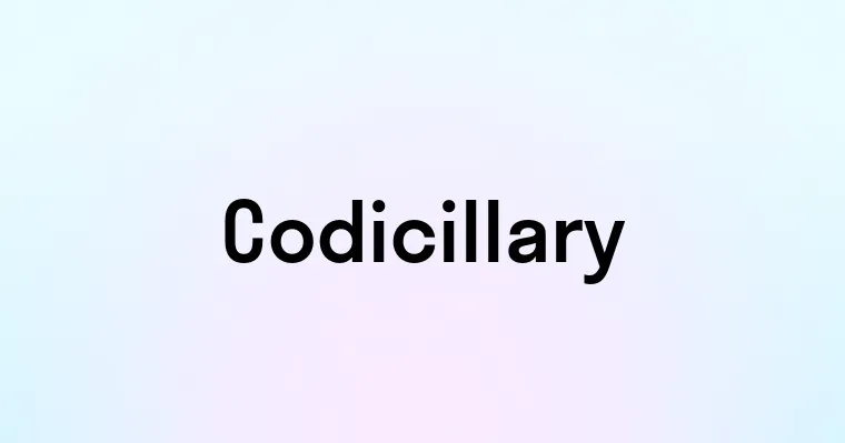 Codicillary