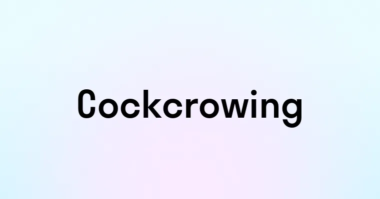 Cockcrowing