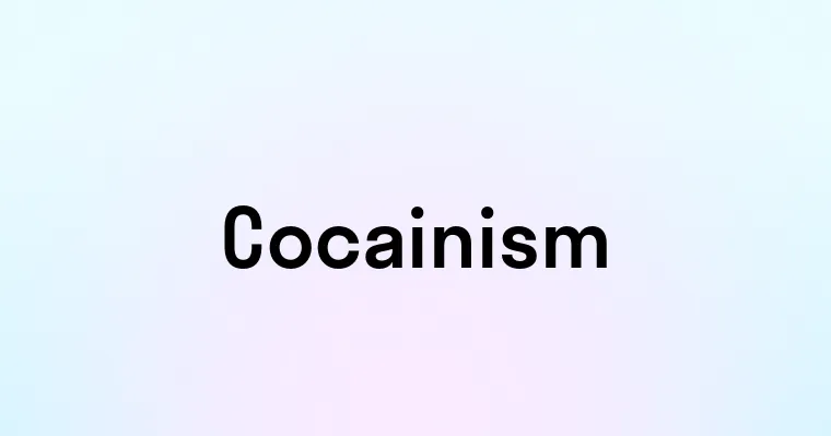 Cocainism