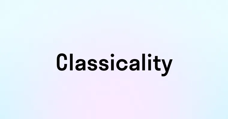 Classicality