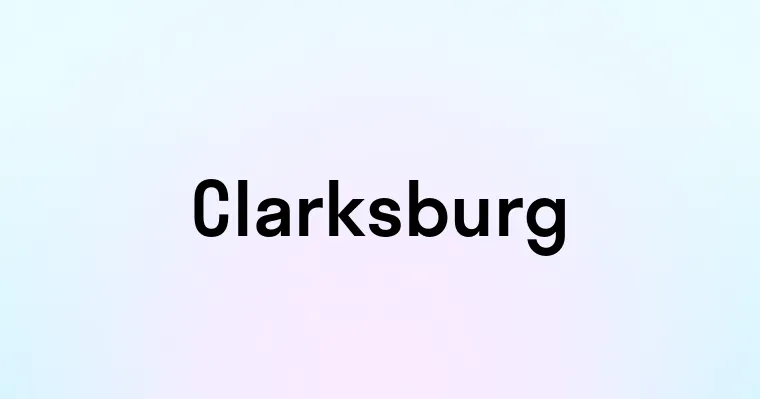 Clarksburg