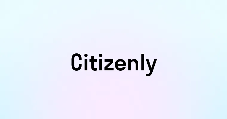 Citizenly