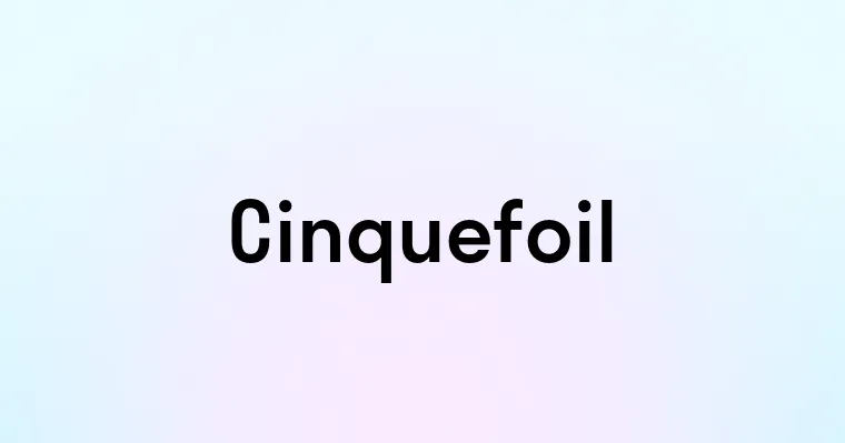 Cinquefoil