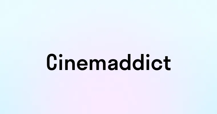 Cinemaddict