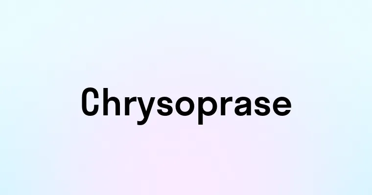 Chrysoprase