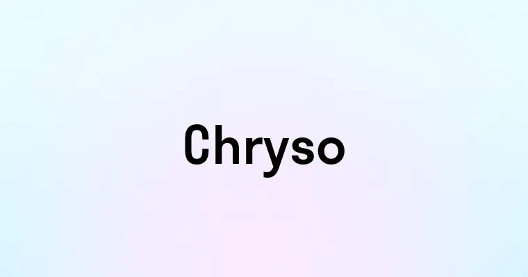 Chryso