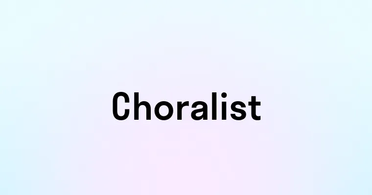 Choralist