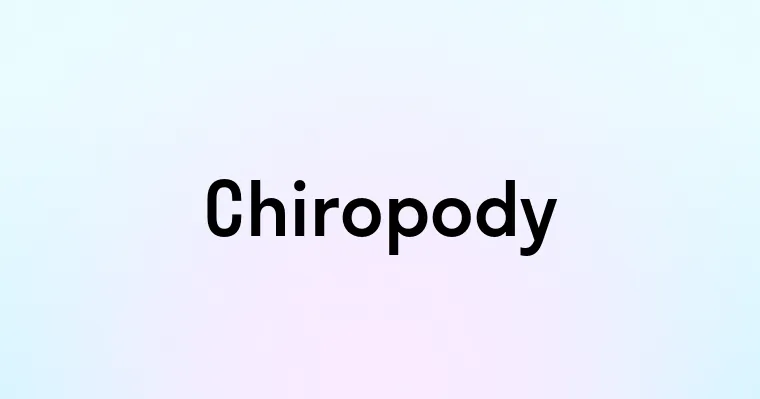 Chiropody