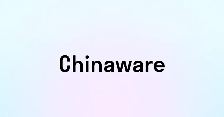 Chinaware