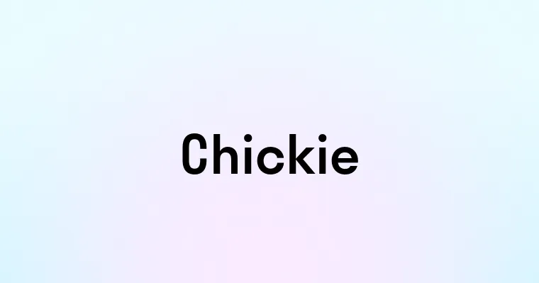 Chickie