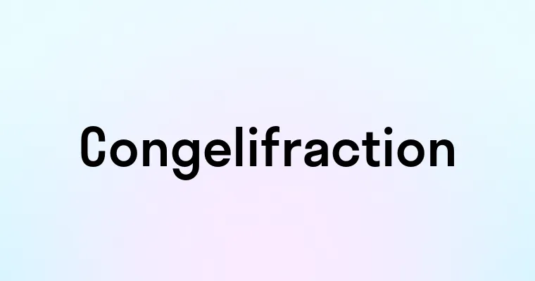 Congelifraction