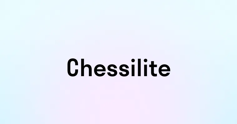 Chessilite