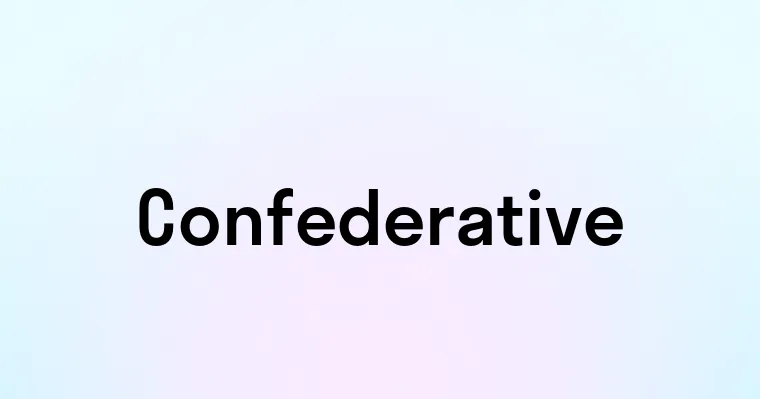 Confederative