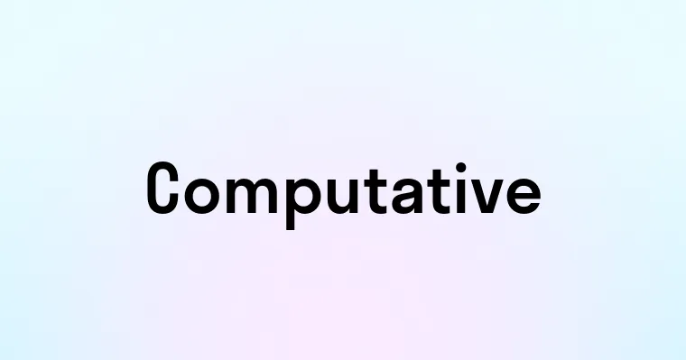 Computative