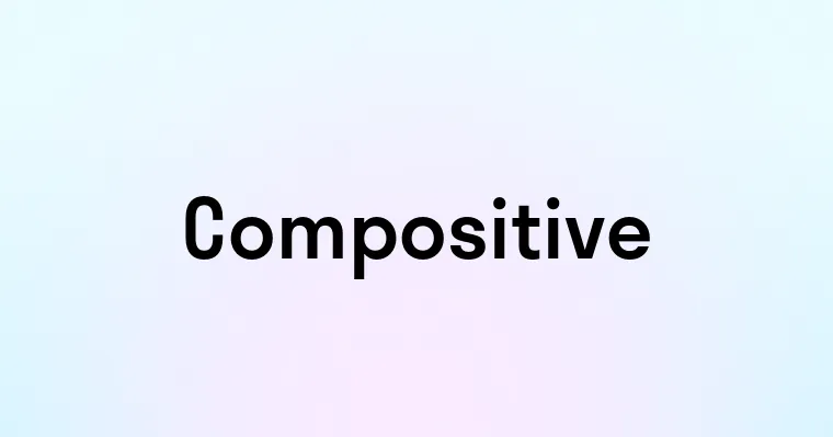 Compositive