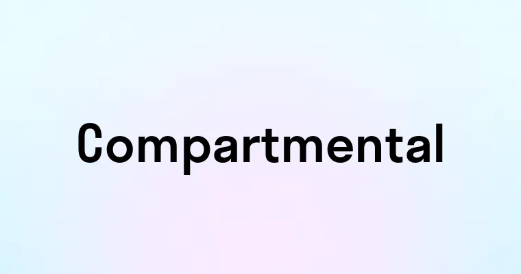 Compartmental