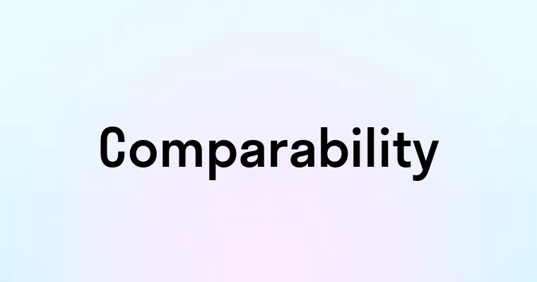 Comparability