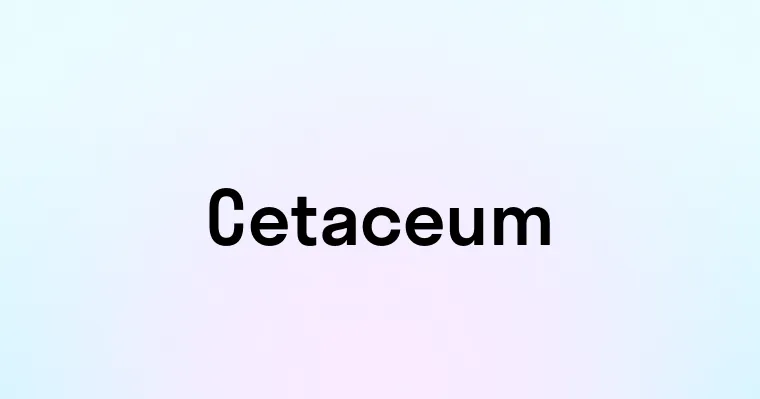 Cetaceum