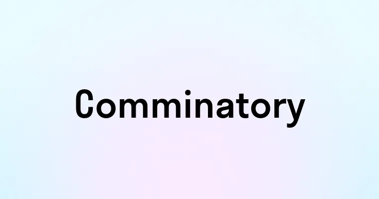 Comminatory