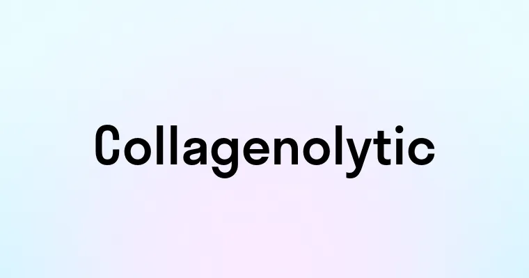 Collagenolytic