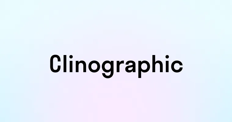 Clinographic