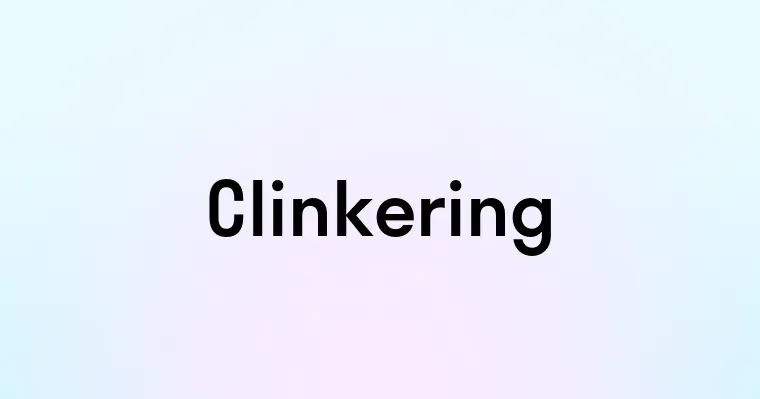 Clinkering