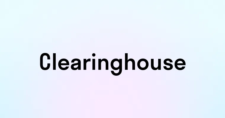 Clearinghouse