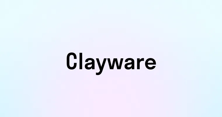 Clayware