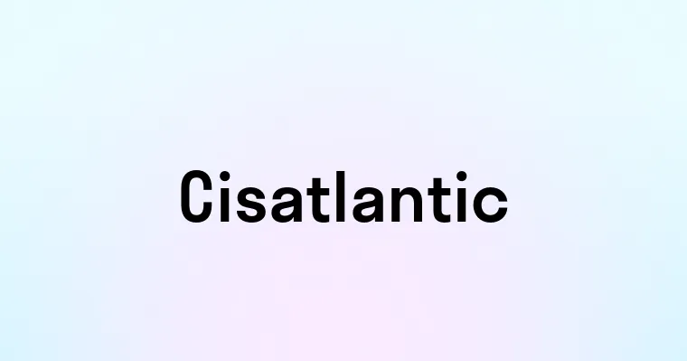 Cisatlantic