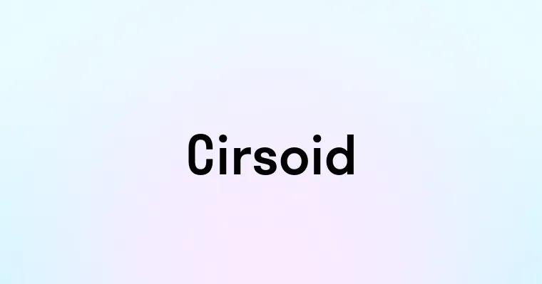 Cirsoid