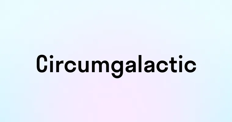 Circumgalactic