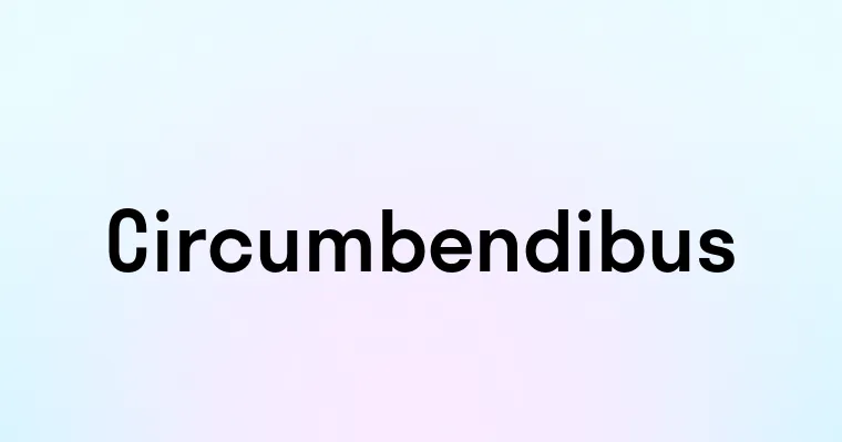 Circumbendibus