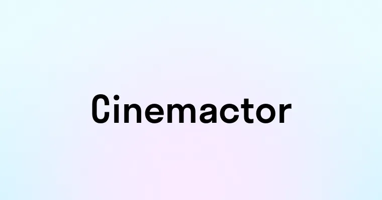 Cinemactor