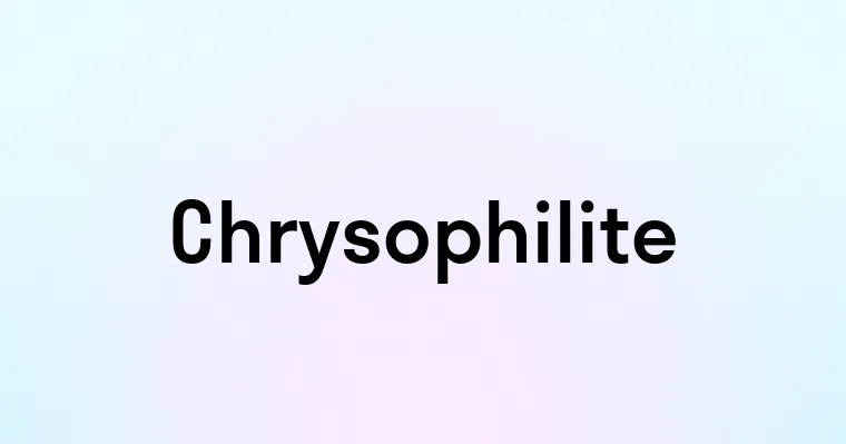 Chrysophilite