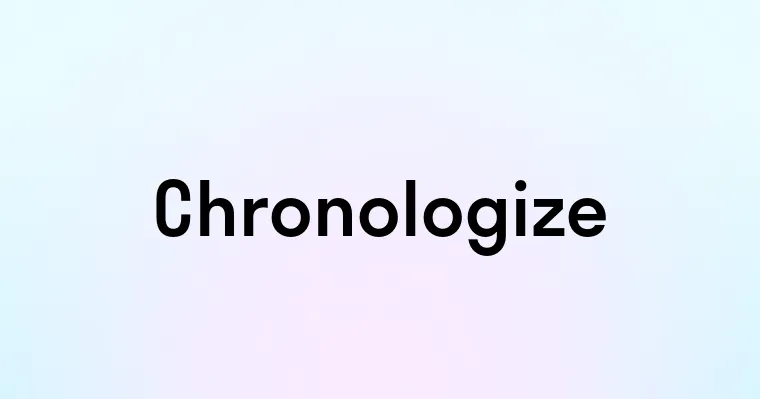 Chronologize