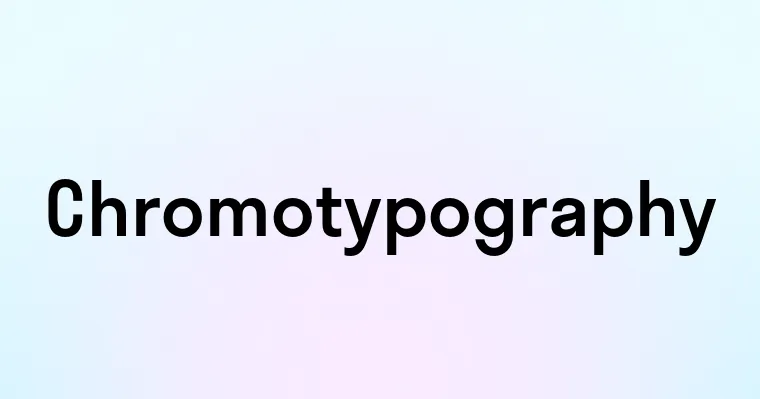 Chromotypography