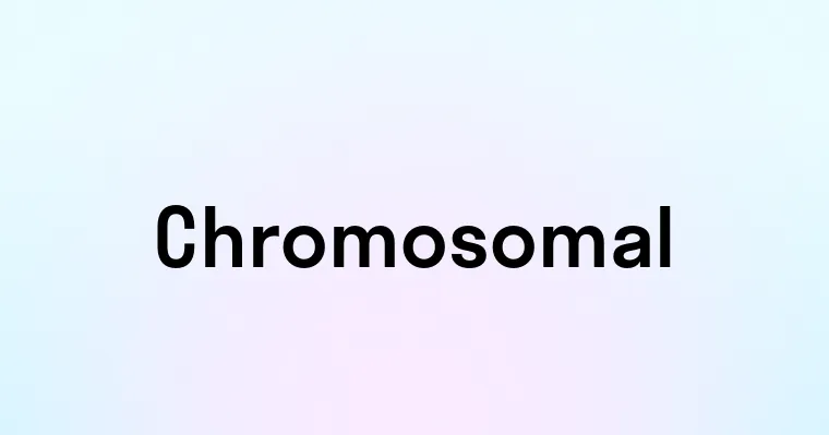 Chromosomal