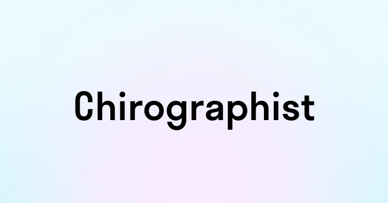 Chirographist