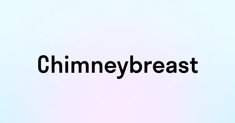 Chimneybreast